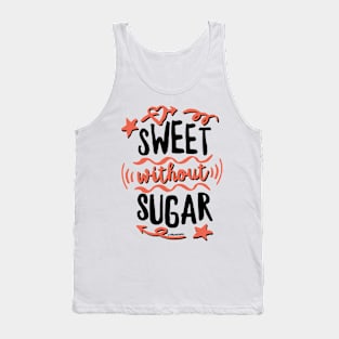 Sweet without Sugar - Healthy with Hell Tank Top